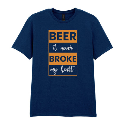 Beer It Never Broke My Heart | Unisex Graphic T-Shirt