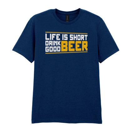 Life Is Short Drink Good Beer | Unisex Graphic T-Shirt – Design 2