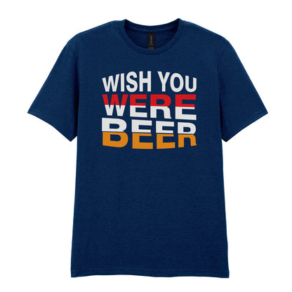 Wish You Were Beer | Unisex Graphic T-Shirt