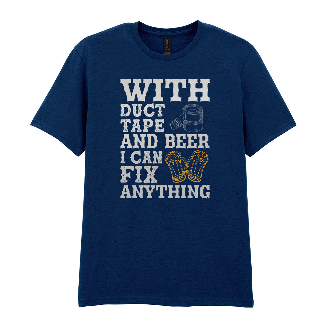 With Duct Tape and Beer I Can Fix Anything | Unisex Graphic T-Shirt