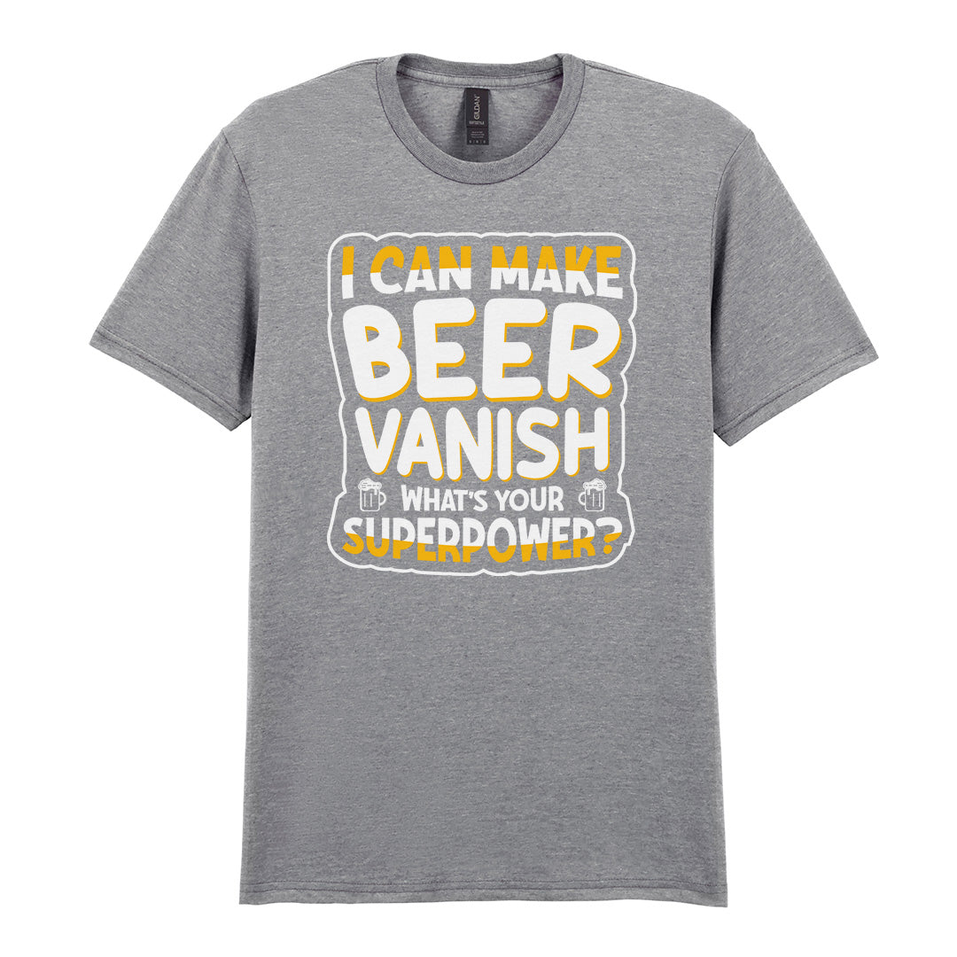 I Can Make Beer Vanish | Unisex Graphic T-Shirt