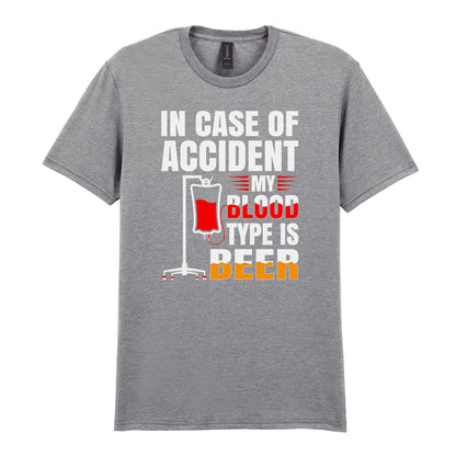 In Case Of Accident My Blood Type Is Beer | Unisex Graphic T-Shirt