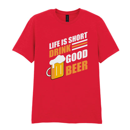 Life Is Short Drink Good Beer | Unisex Graphic T-Shirt – Design 1