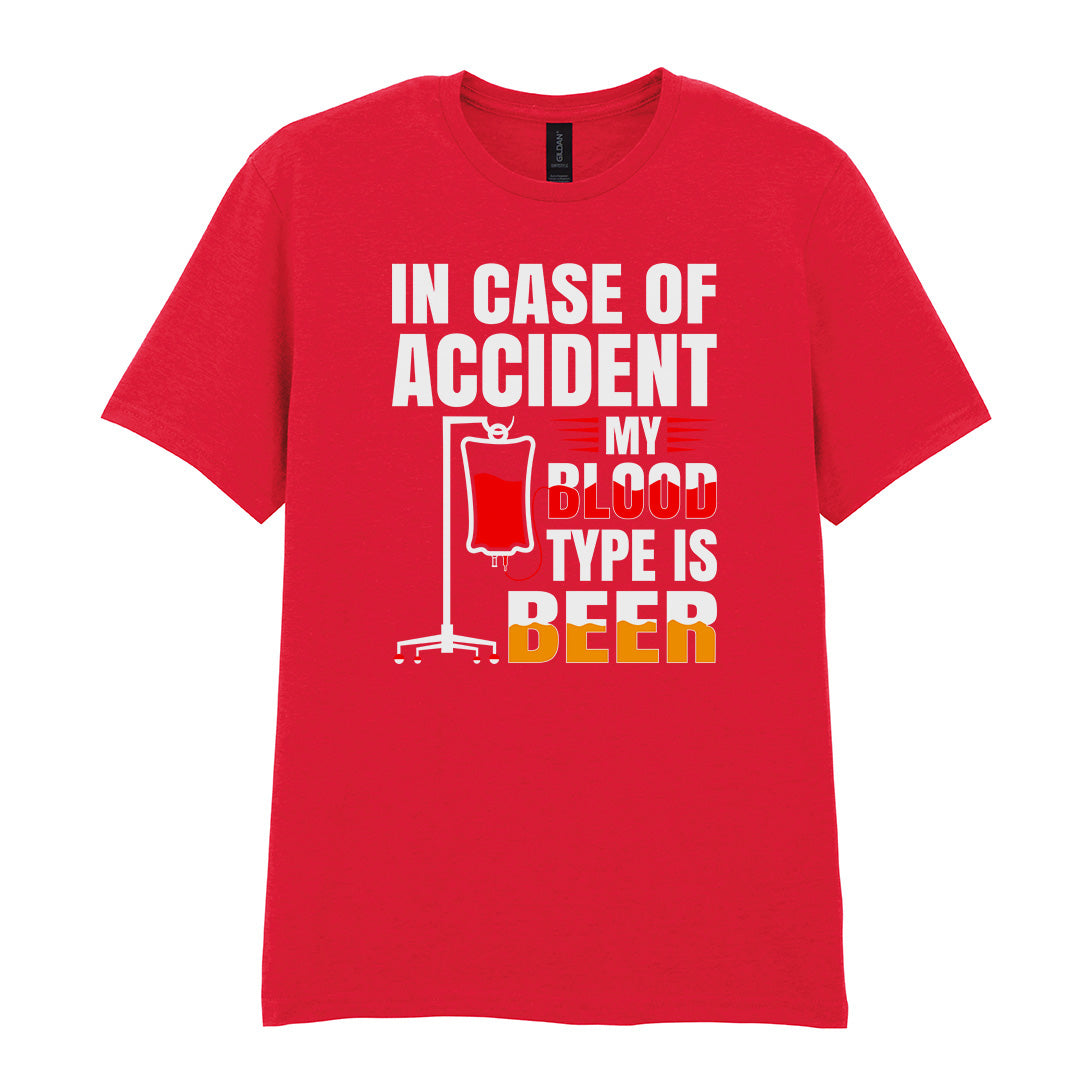 In Case Of Accident My Blood Type Is Beer | Unisex Graphic T-Shirt