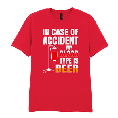 In Case Of Accident My Blood Type Is Beer | Unisex Graphic T-Shirt
