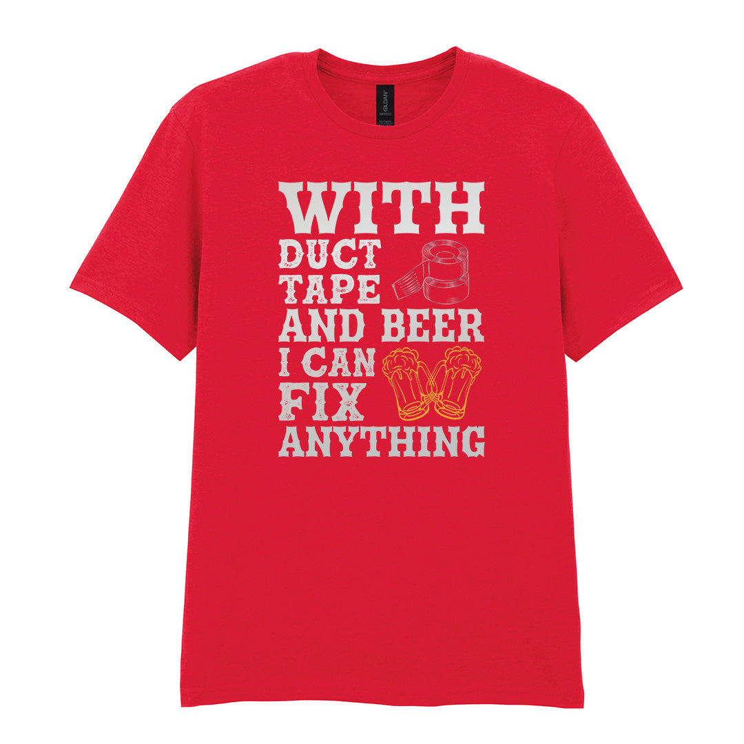 With Duct Tape and Beer I Can Fix Anything | Unisex Graphic T-Shirt