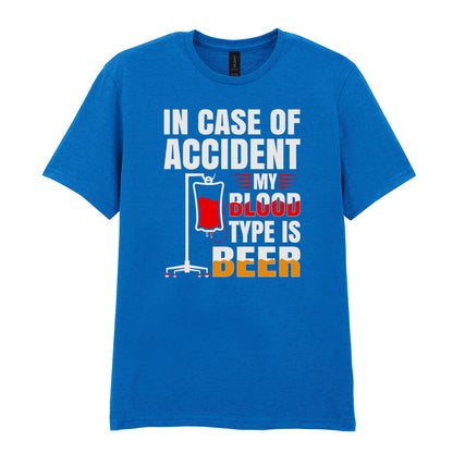 In Case Of Accident My Blood Type Is Beer | Unisex Graphic T-Shirt