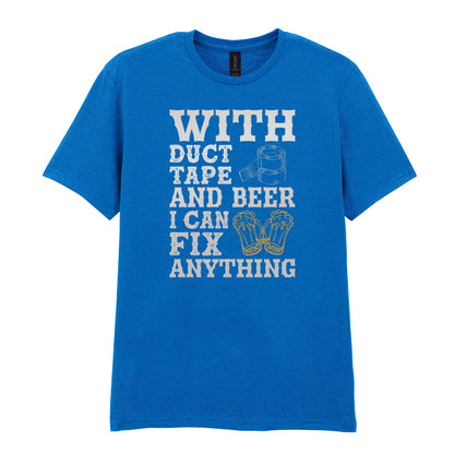 With Duct Tape and Beer I Can Fix Anything | Unisex Graphic T-Shirt