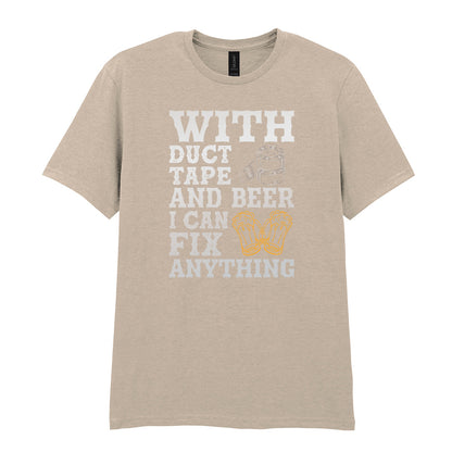 With Duct Tape and Beer I Can Fix Anything | Unisex Graphic T-Shirt
