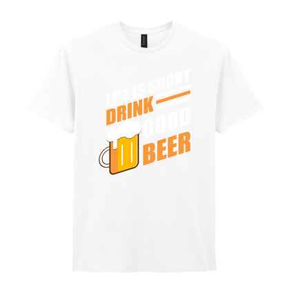 Life Is Short Drink Good Beer | Unisex Graphic T-Shirt – Design 1
