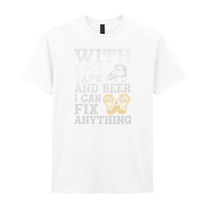 With Duct Tape and Beer I Can Fix Anything | Unisex Graphic T-Shirt