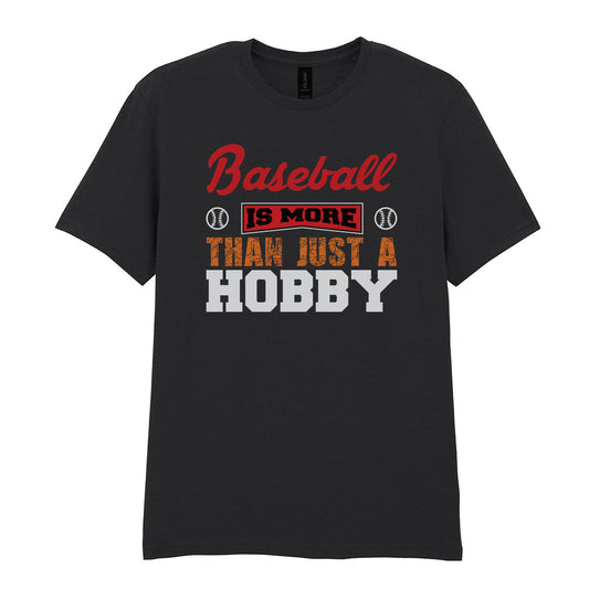 IPRINTOP Baseball Is More Than Just A Hobby - Design 1 Graphic T-Shirt in Black - orange and white hobby slogan