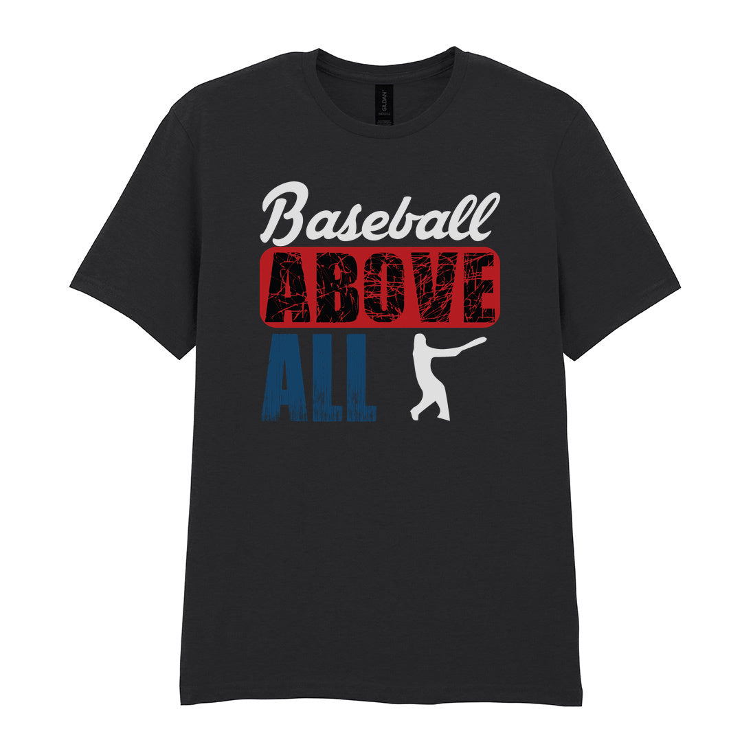IPRINTOP Baseball Above All - Design 1 Graphic T-Shirt in Black - batter and baseball slogan