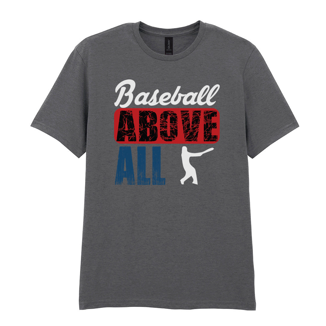IPRINTOP Baseball Above All - Design 1 Graphic T-Shirt in Charcoal - batter and baseball slogan