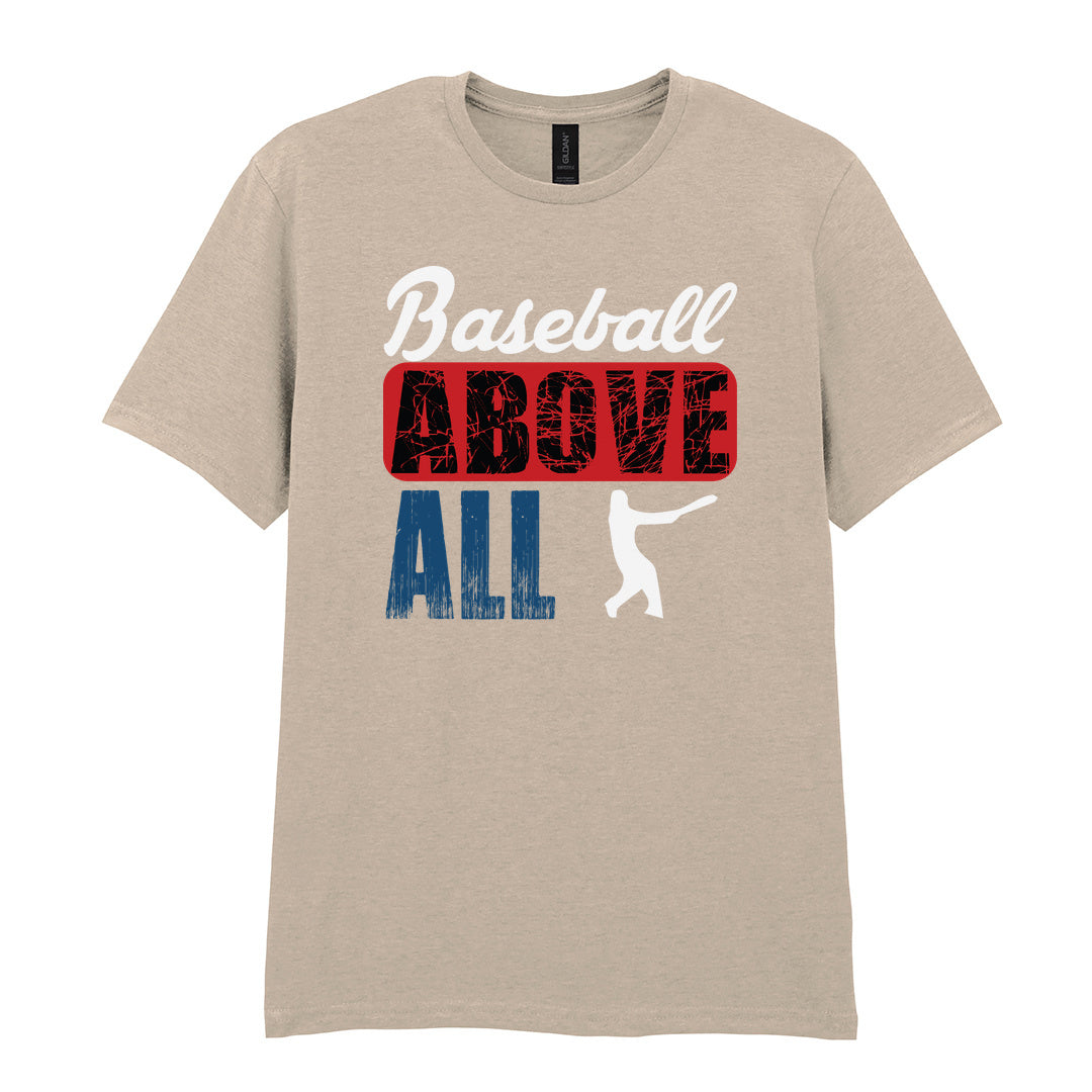 IPRINTOP Baseball Above All - Design 1 Graphic T-Shirt in Sand - batter and baseball slogan