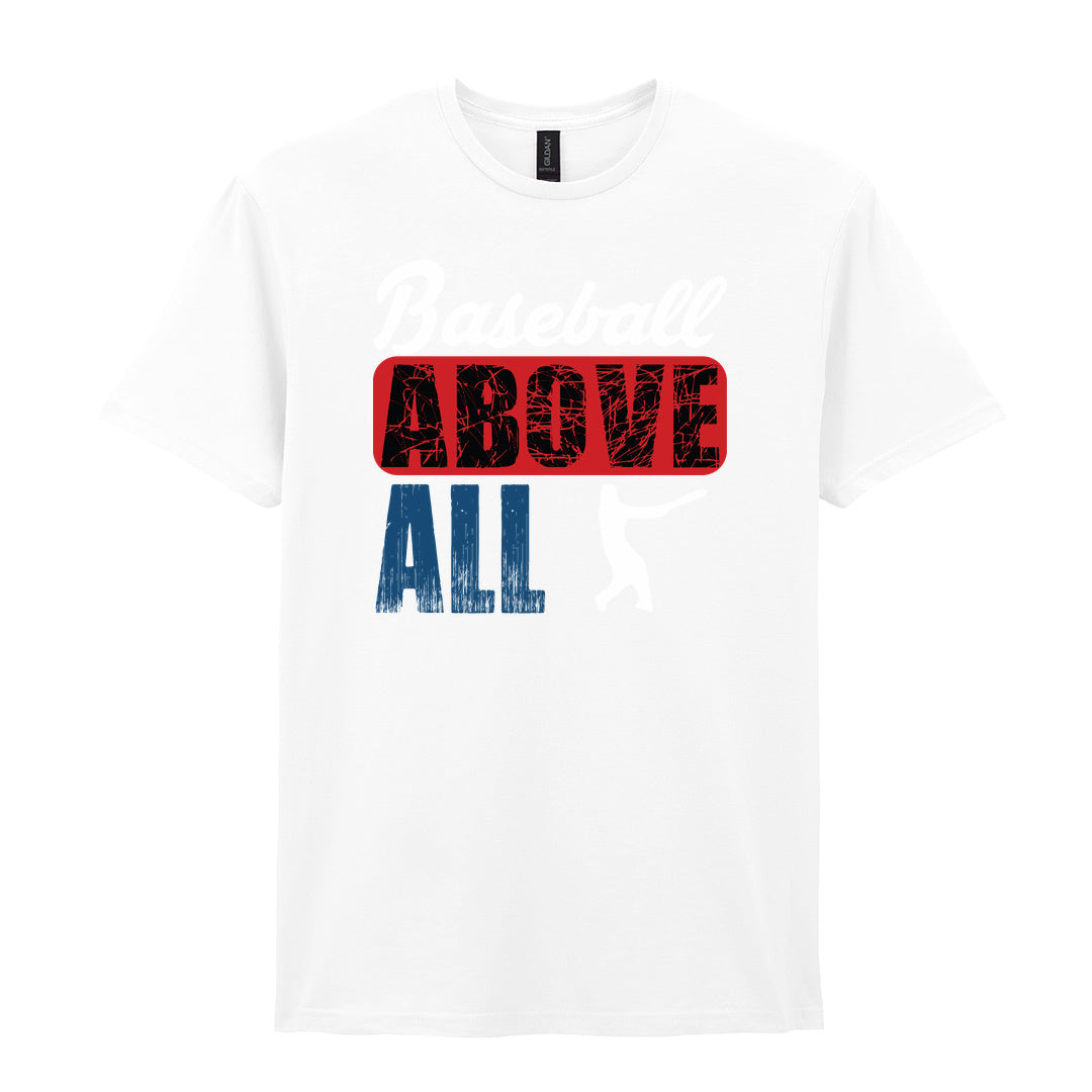 IPRINTOP Baseball Above All - Design 1 Graphic T-Shirt in White - batter and baseball slogan