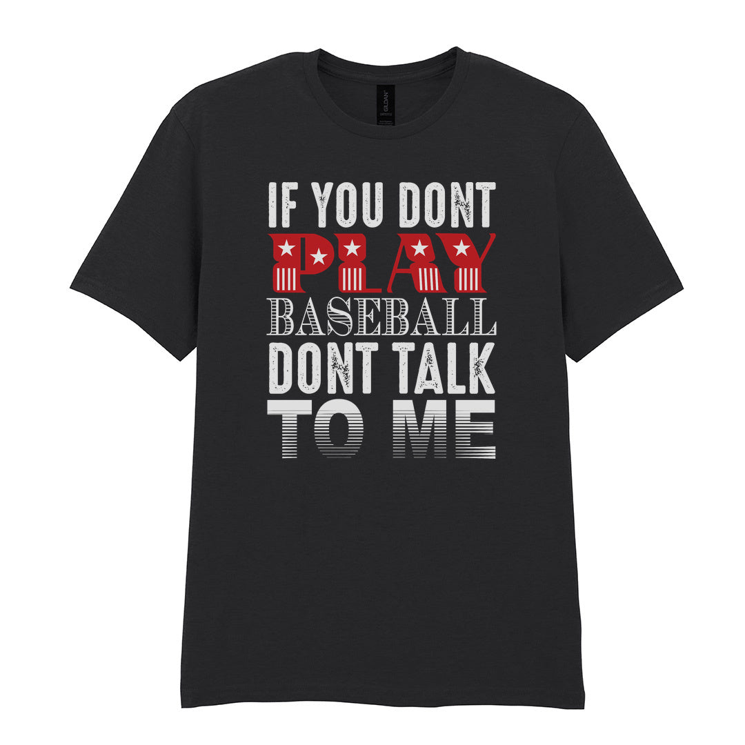 IPRINTOP If You Don't Play Baseball Graphic T-Shirt in Black - red and white baseball slogan
