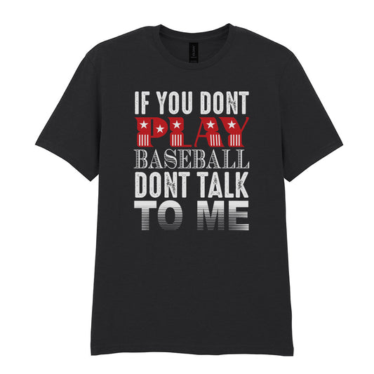 IPRINTOP If You Don't Play Baseball Graphic T-Shirt in Black - red and white baseball slogan