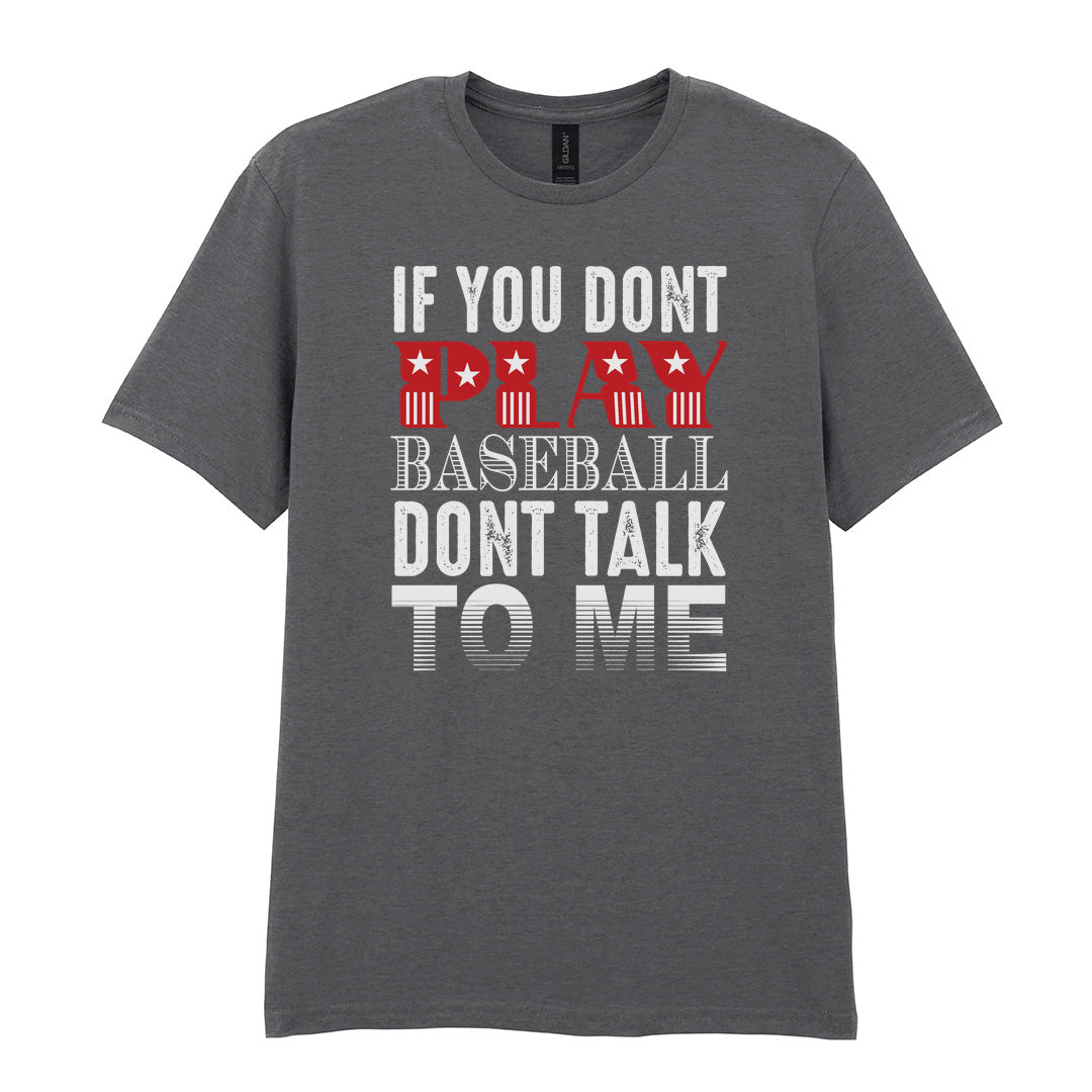 IPRINTOP If You Don't Play Baseball Graphic T-Shirt in Charcoal - red and white baseball slogan
