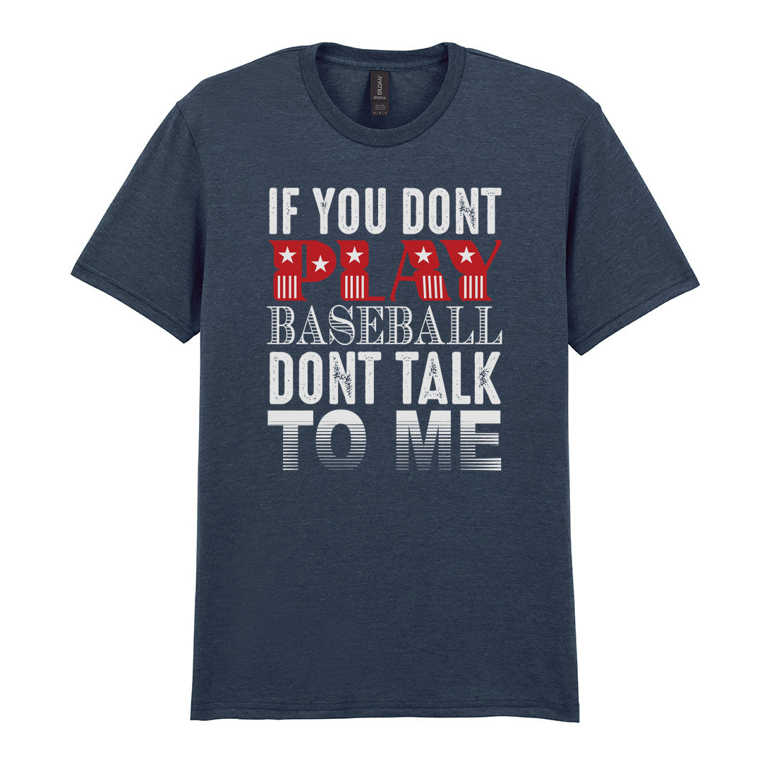 IPRINTOP If You Don't Play Baseball Graphic T-Shirt in Dark Heather - red and white baseball slogan