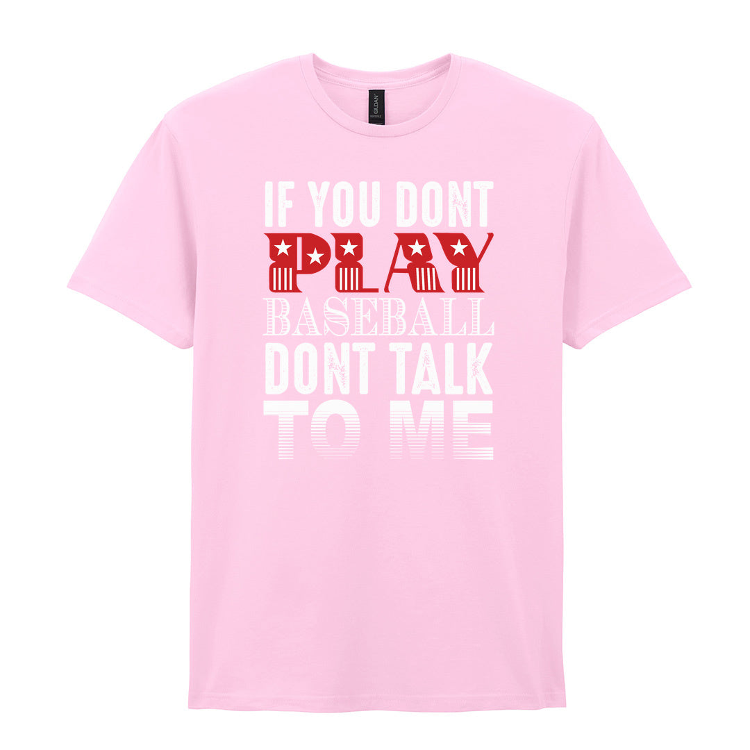 IPRINTOP If You Don't Play Baseball Graphic T-Shirt in Light Pink - red and white baseball slogan