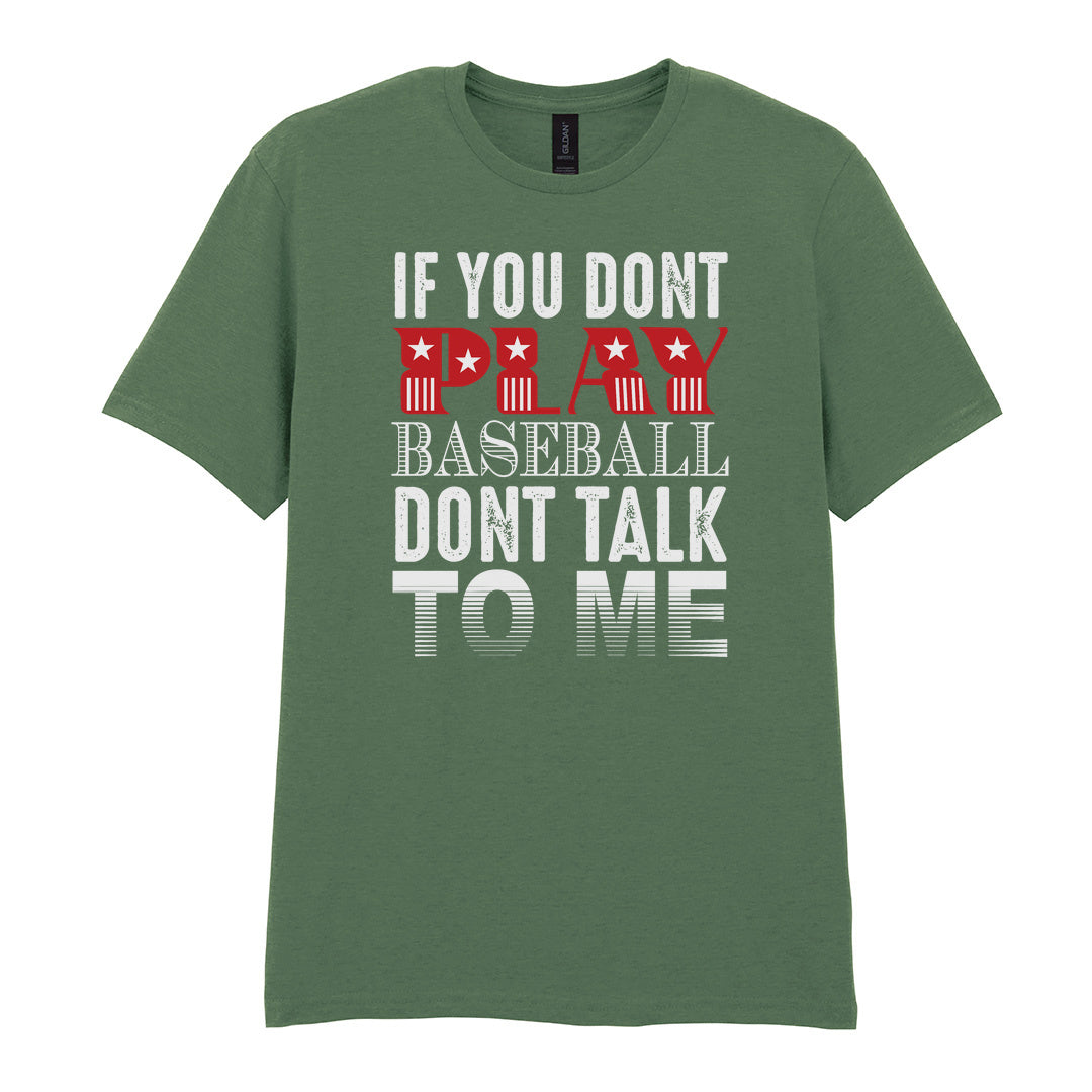 IPRINTOP If You Don't Play Baseball Graphic T-Shirt in Military Green - red and white baseball slogan