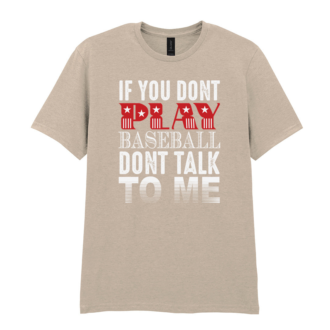 IPRINTOP If You Don't Play Baseball Graphic T-Shirt in Sand - red and white baseball slogan