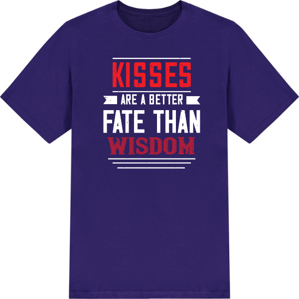 Kisses Are a Better Fate Than Wisdom graphic T-shirt - image 4