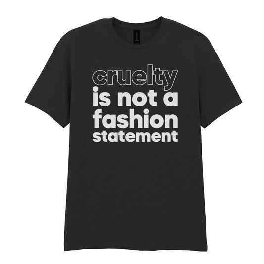 IPRINTOP Cruelty Is Not A Fashion Statement Graphic T-Shirt in Black - Cruelty Is Not a Fashion Statement