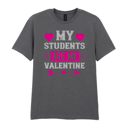 IPRINTOP My Students Are My Valentine Graphic T-Shirt in Charcoal - decorative love-themed lettering