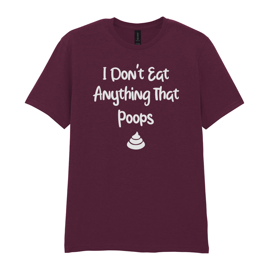 IPRINTOP I Don't Eat Anything That Poops Graphic T-Shirt in Maroon - white lettering and poop icon
