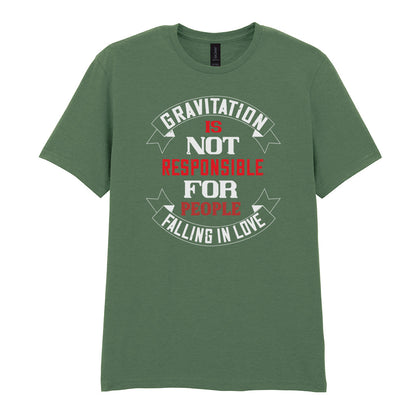 IPRINTOP Gravitation Is Not Responsible Graphic T-Shirt in Military Green - red and white lettering with banners
