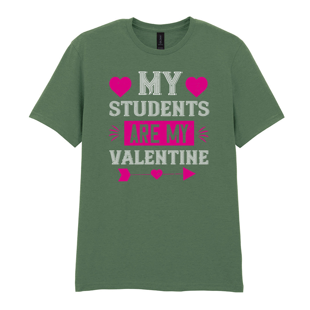 IPRINTOP My Students Are My Valentine Graphic T-Shirt in Military Green - decorative love-themed lettering