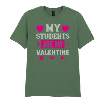 IPRINTOP My Students Are My Valentine Graphic T-Shirt in Military Green - decorative love-themed lettering