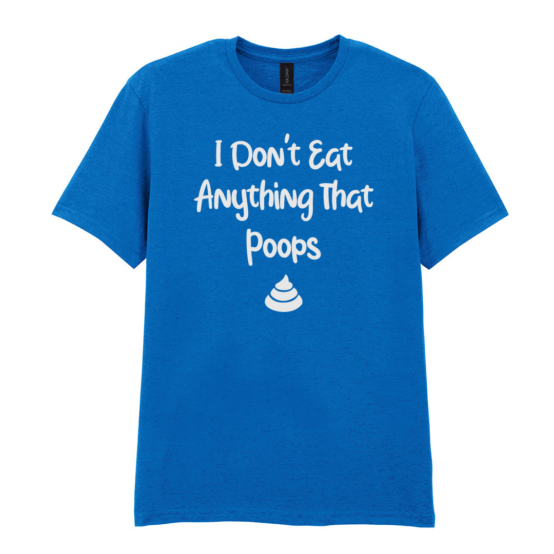 IPRINTOP I Don't Eat Anything That Poops Graphic T-Shirt in Royal - white lettering and poop icon