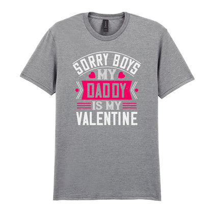 IPRINTOP Sorry Boys My Daddy Is My Valentine Graphic T-Shirt in RS Sports Grey - decorative love-themed lettering