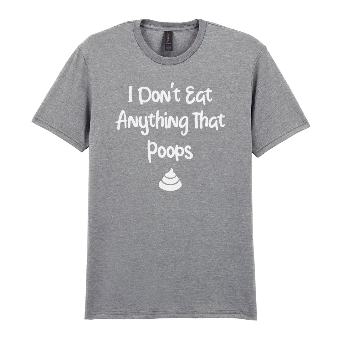 IPRINTOP I Don't Eat Anything That Poops Graphic T-Shirt in RS Sports Grey - white lettering and poop icon