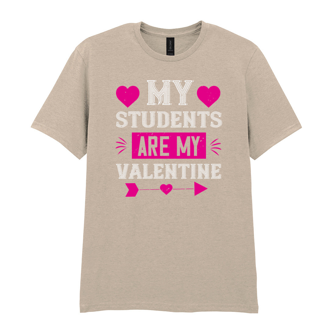 IPRINTOP My Students Are My Valentine Graphic T-Shirt in Sand - decorative love-themed lettering