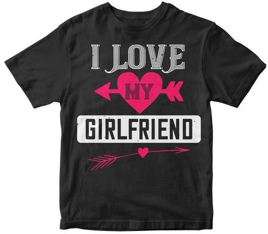 "I Love My Girlfriend" T-Shirt | Valentine's Day Special
